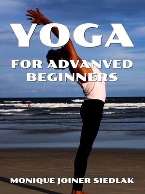 cover image of Yoga for Advanced Beginners